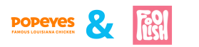 Cette image illustre la finalité de notre travail auprès de POPEYES - enseigne de restauration rapide, au cours duquel la marque a choisi de collaborer avec l'agence FOOLISH